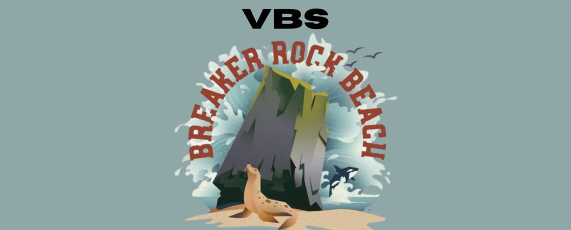 Breaker Rock Beach – Vacation Bible School 2024 – Harmony Community Church